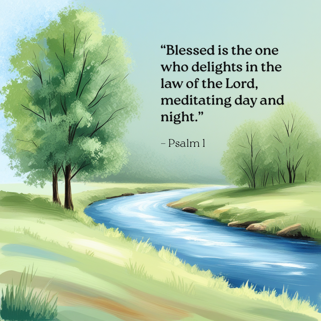 Psalm 1 – The Way of the Righteous and the Wicked